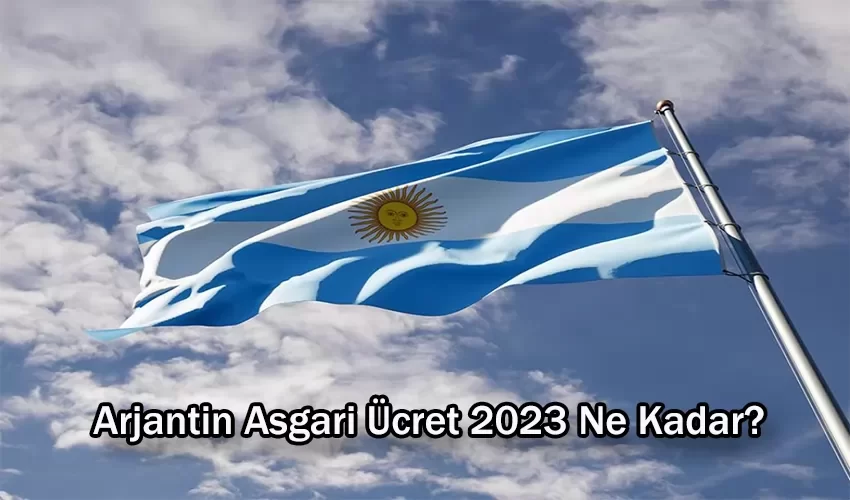 arjantin asgari ucret 2023 ne kadar e1674076389509
