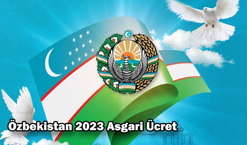 ozbekistan 2023 asgari ucret ne kadar ozbekistan meslekler ve maaslari 2023