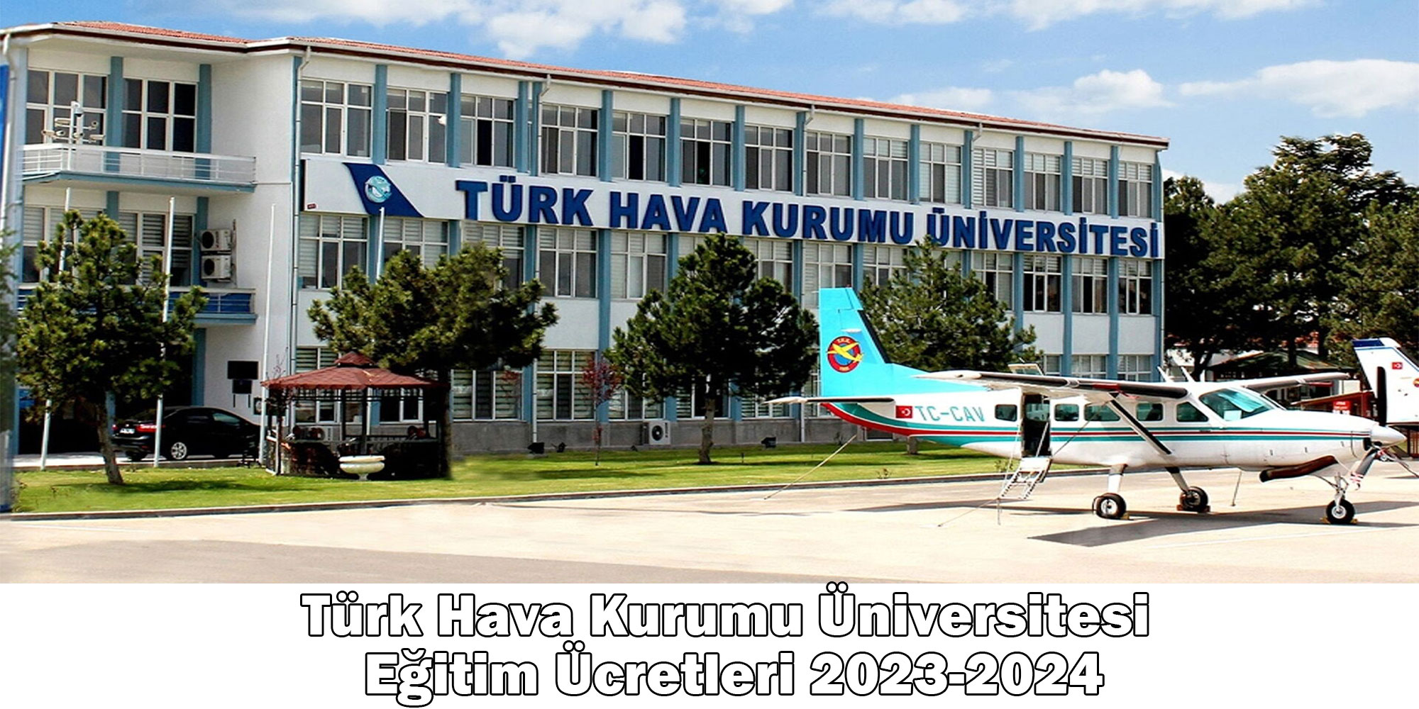 turk hava kurumu universitesi egitim ucretleri 2023 2024